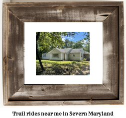 trail rides near me in Severn, Maryland